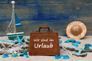 Wir sind im Urlaub